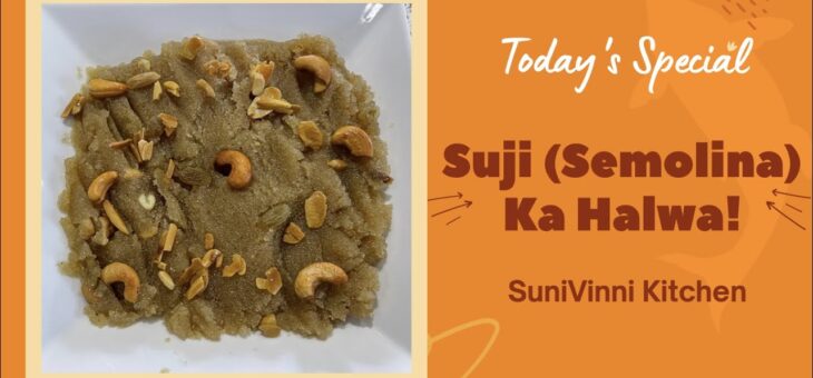 Suji Or Semolina Halwa