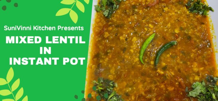 Mixed Lentil in Instant Pot