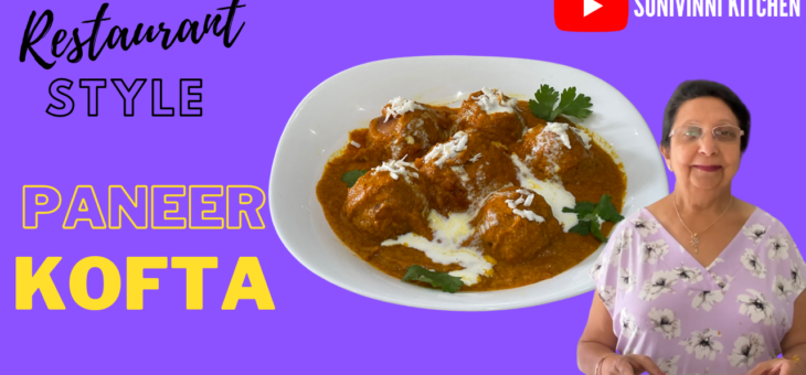 Restaurant Style – Paneer Kofta || SuniVinni Kitchen