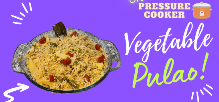 Vegetable Pulao ( In pressure cooker) || SuniVinni Kitchen